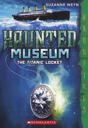 The Titanic Locket de Suzanne Weyn