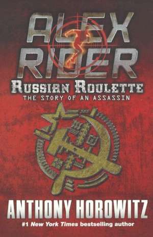 Russian Roulette: The Story of an Assassin de Anthony Horowitz