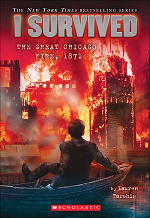 I Survived the Great Chicago Fire, 1871 de Lauren Tarshis