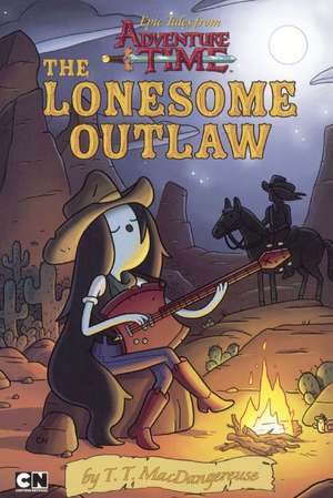 The Lonesome Outlaw de T. T. Macdangereuse