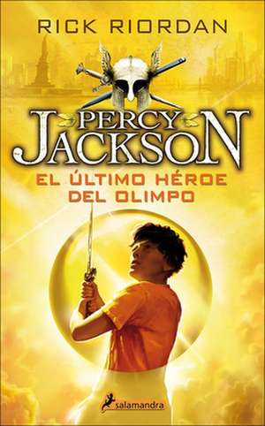 El Ultimo Heroe del Olimpo (the Last Olympian): Short Fictions and Disturbances de Rick Riordan