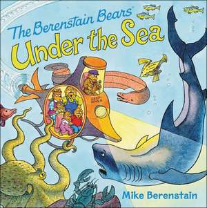 The Berenstain Bears Under the Sea de Mike Berenstain