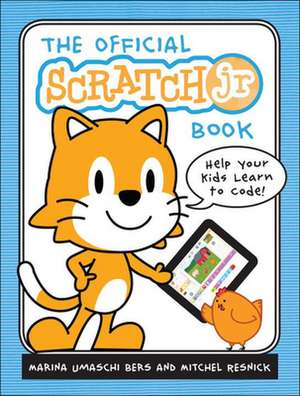 The Official Scratchjr Book de Marina Umaschi Bers