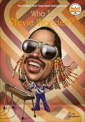 Who Is Stevie Wonder? de Jim Gigliotti