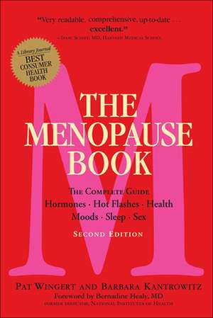 The Menopause Book: The Complete Guide: Hormones, Hot Flashes, Health, Moods, Sleep, Sex (2nd Edition) de Barbara Kantrowitz