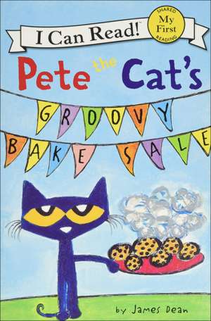 Pete the Cat's Groovy Bake Sale de James Dean