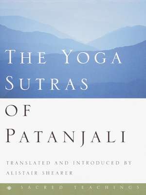 The Yoga Sutras of Patanjali de Pataanjali