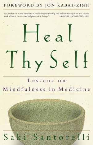 Heal Thy Self de Saki Santorelli