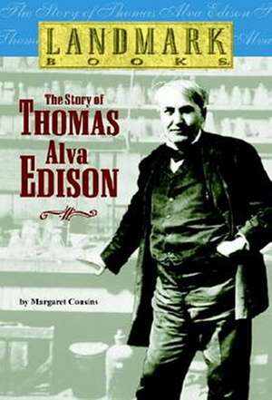 The Story of Thomas Alva Edison de Margaret Cousins