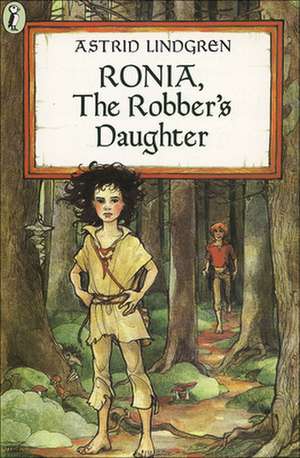 Ronia, the Robber's Daughter de Astrid Lindgren