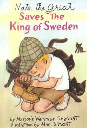 Nate the Great Saves the King of Sweden: Adventures of a Curious Character de Marjorie Weinman Sharmat