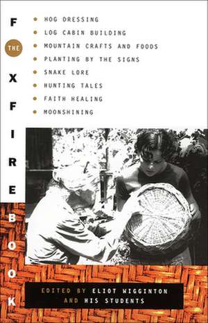 The Foxfire Book de Eliot Wigginton