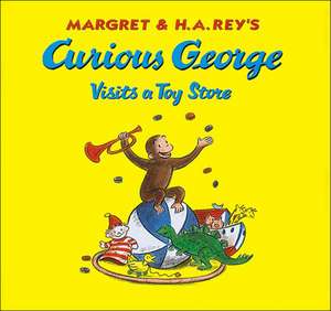 Margret & H.A. Rey's Curious George Visits a Toy Store de Margret Rey