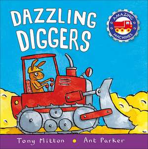 Dazzling Diggers de TONY MITTON