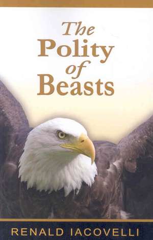 The Polity of Beasts de Renald Iacovelli