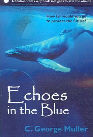 Echoes in the Blue de C. George Muller