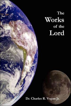 The Works of the Lord de Charles Vogan