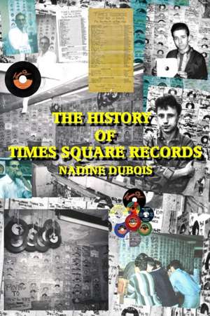 The History Of Times Square Records de Nadine DuBois