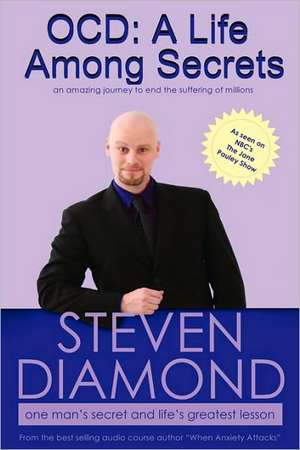 Ocd: A Life Among Secrets de Steven Diamond