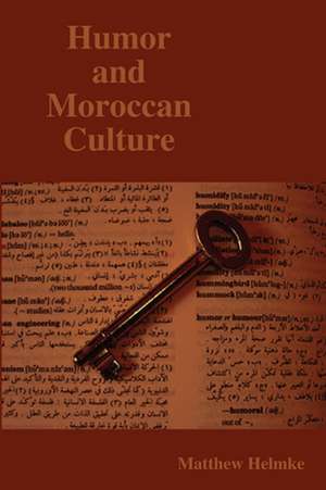 Humor and Moroccan Culture de Matthew Helmke