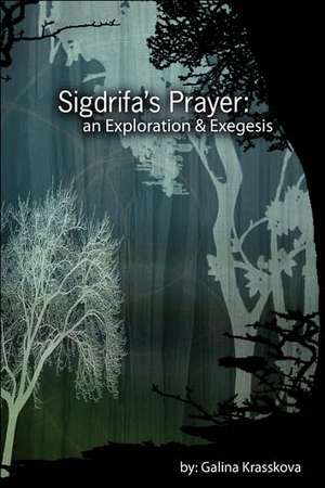 Sigdrifa's Prayer: An Exploration & Exegesis de Galina Krasskova