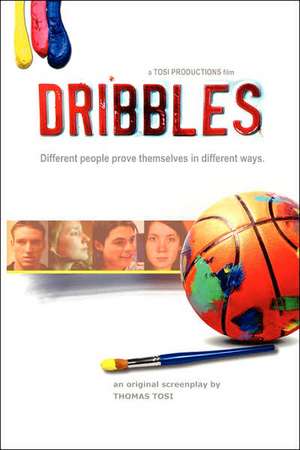 Dribbles: The Original Screenplay de Thomas Tosi