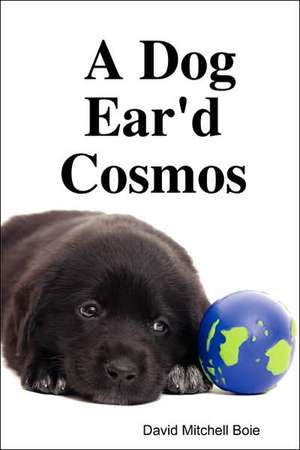 A Dog Ear'd Cosmos de David Mitchell Boie