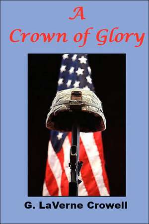 A Crown of Glory de G. Laverne Crowell