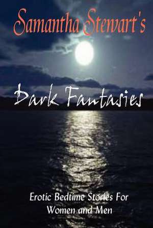 Dark Fantasies de Samantha Stewart