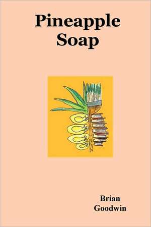 Pineapple Soap de Brian Goodwin