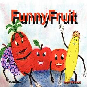 Funnyfruit de Andre Whitmore