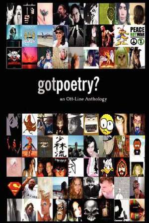 Gotpoetry: An Off-Line Anthology, 2006 Edition de John Powers