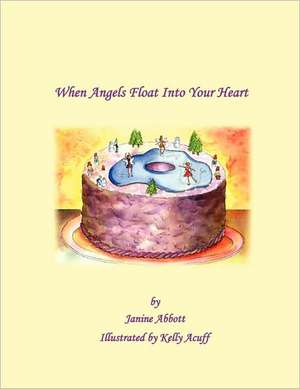 When Angels Float Into Your Heart de Janine Abbott