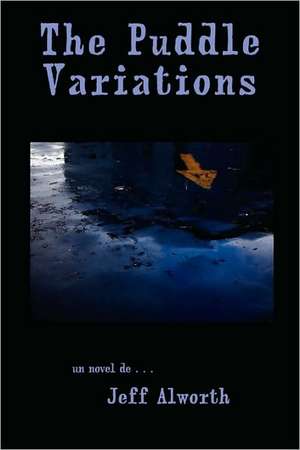 The Puddle Variations de Jeff Alworth