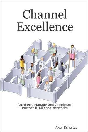 Channel Excellence de Axel Schultze