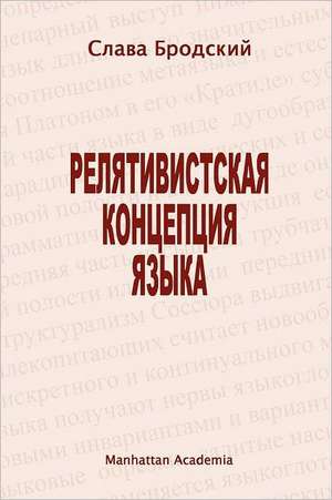 The Linguistic Concept of Relativity (in Russian - Relyativistskaya Kontseptsiya Yazyka) de Slava Brodsky