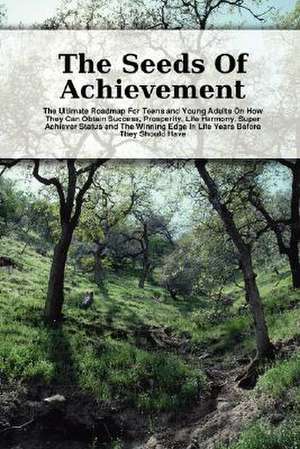 The Seeds of Achievement de Scott Nicholson