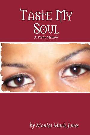 Taste My Soul de Monica Marie Jones