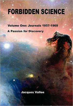 Forbidden Science - Volume One de Jacques Vallee