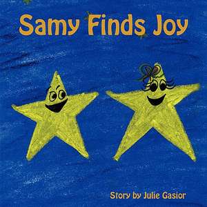 Samy Finds Joy de Julie Gasior