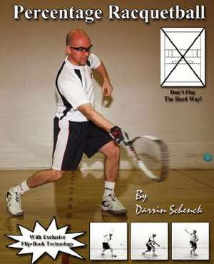 Percentage Racquetball de Darrin Schenck