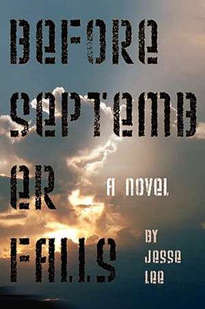 Before September Falls de Jesse Lee