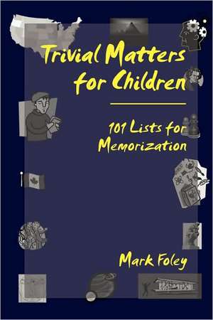 Trivial Matters for Children de Mark Foley