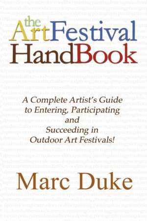 The Art Festival Handbook de Marc Duke