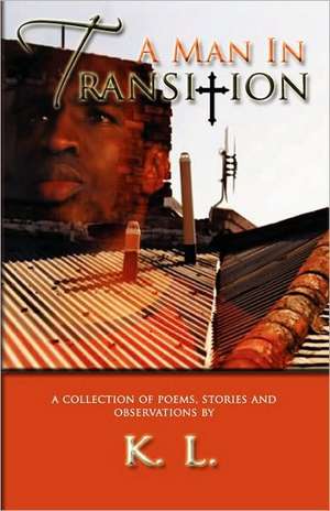 A Man in Transition de Keith L Belvin