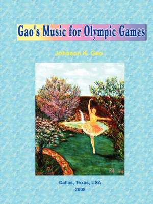 Gao's Music for Olympic Games de Johnson Gao