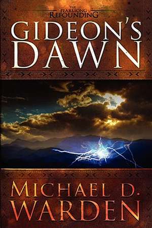 Gideon's Dawn de Michael Warden