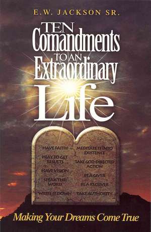 Ten Commandments to an Extraordinary Life de Sarah Jackson