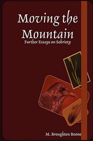 Moving the Mountain de M. Broughton Boone