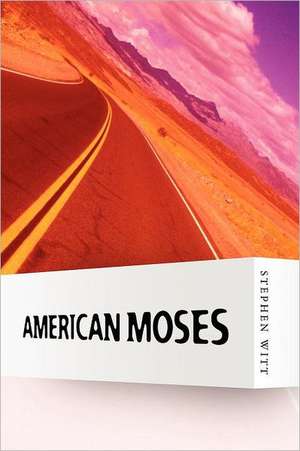 American Moses de Stephen Witt